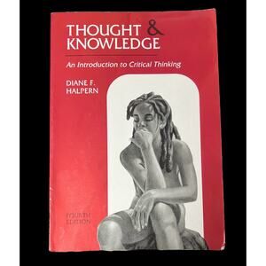 Thought and Knowledge: An Introduction to Critical Thinking, 4th Edition Vol 2